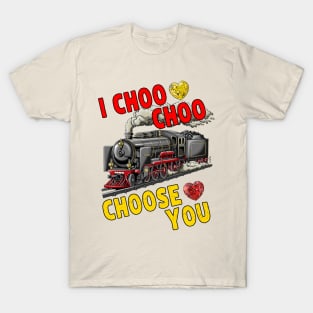 I Choo Choo Choose You - Happy Valentines Day Train Meme T-Shirt